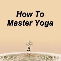 Simone Beretta — How To Master Yoga — обложка